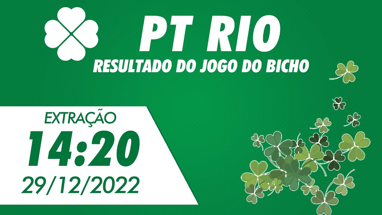 🍀 Resultado da PT Rio 14:20 – Resultado do Jogo do Bicho de Hoje 29/12/2022