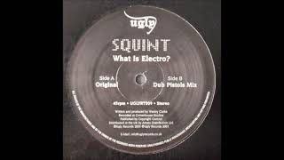 Squint - What Is Electro? (12" Vinyl HD)