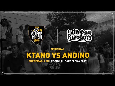KTANO vs ANDINO Semifinal SUPREMACÍA BCN 2017