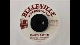 STARKEY BANTON - DANCE TO THE REGGAE