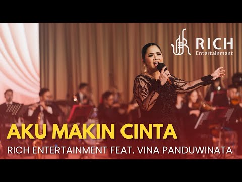 Aku Makin Cinta - Vina Panduwinata feat. Rich Entertainment