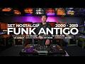 Set Funk Antigo 2000 A 2019 Nostalgia Atualizada DKS DJ