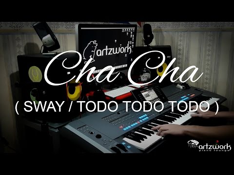 Cha Cha (Sway/Todo Todo Todo) on Yamaha Tyros 5 by #artzkie