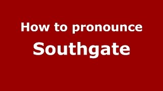 How to pronounce Southgate