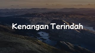 Download lagu Kenangan Terindah - Samsons [Mix Lirik] - Dygta & Kamasean, Yoan, NaFF, Nadhif Basalamah mp3