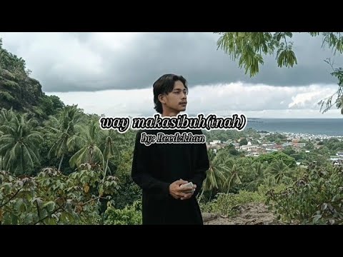 WAY MAKASIBUH(INAH) by: reedz khan cover by: Fauzi Sulayman🎼🎼