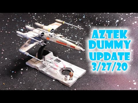 Aztek Dummy Update 3/27/20 - 1/72 scale Bandai X-wing