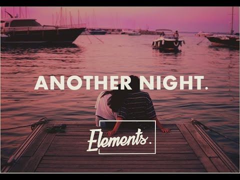 Mike Williams ft. Matluck – Another Night  (Lyrics)