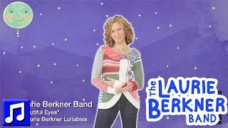 "Your Beautiful Eyes" by The Laurie Berkner Band | Best Kids Band