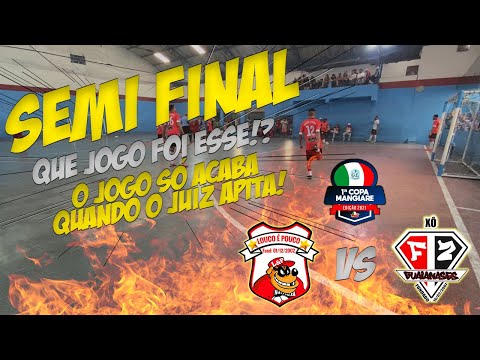QUE JOGO FOI ESSE !?  Semi Final Louco é Pouco FS. x Familia Zica FS.
