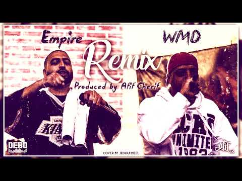 Empire X WMD - Remix -  (produced by Afif Cherif)