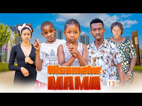 NISAMEHE MAMA Full Episode [ 13 ] #love