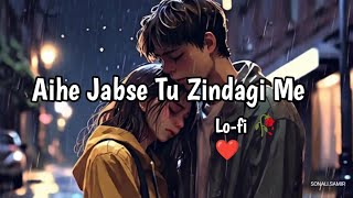 Download lagu Aihe Jabse Tu Zindagi MeЁЯе░ | Slowed Reverb mp3 Download lagu Aihe Jabse Tu Zindagi MeЁЯе░ | Slowed Reverb mp3