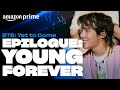 BTS Yet To Come EPILOGUE Young Forever Amazon Prime