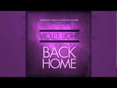 EDWARD MAYA ft Violet Light- BACK HOME