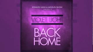 EDWARD MAYA ft Violet Light- BACK HOME