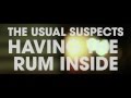 The Usual Suspects - Having The Rum Inside 