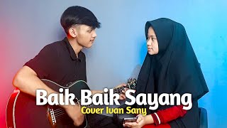 Download lagu HANYA SATU PINTAKU UNTUKMU DAN HIDUPKU (WALI BAND - BAIK BAIK SAYANG) Cover Ivan Sany mp3