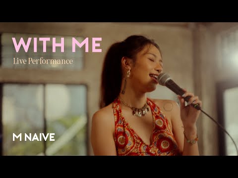 M NAIVE - With Me (live performance)