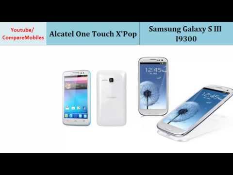 Alcatel One Touch X'Pop and Samsung Galaxy S3, full specs