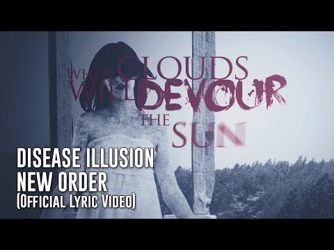 Disease Illusion - New Order [Official Lyric Video] (ft. Fabio Ferrari)