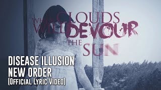 Disease Illusion - New Order [Official Lyric Video] (ft. Fabio Ferrari)