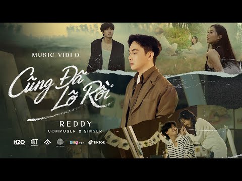 REDDY - CŨNG ĐÃ LỠ RỒI - OFFICIAL MUSIC VIDEO
