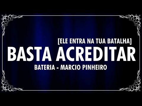 Basta Acreditar - Marcio Pinheiro
