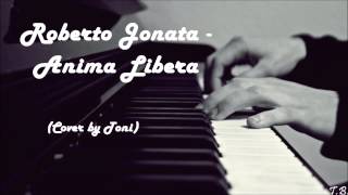 Roberto Jonata - Anima Libera (Cover by Toni)