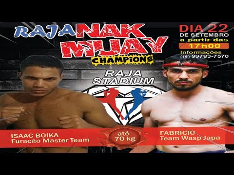 ISAAC BOIKA (FURACÃO MASTER) VS FABRÍCIO (WASP JAPA FIGHT) 70 KG MUAY THAI - RAJA NAK MUAY