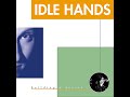 Idle Hands - Bitter Melody 