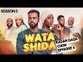 WATA SHIDA KADAN DAGA CIKIN SEASON 2 EPISODE 4