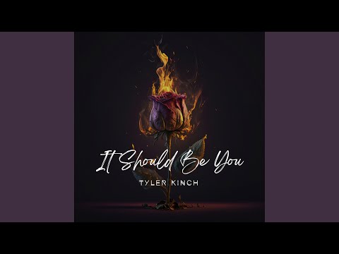 It Should Be You - Tyler Kinch
