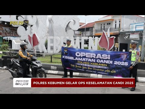 PRESISI UPDATE:  POLRES KEBUMEN GELAR OPS KESELAMATAN CANDI 2025  12/02/25 (14.00)