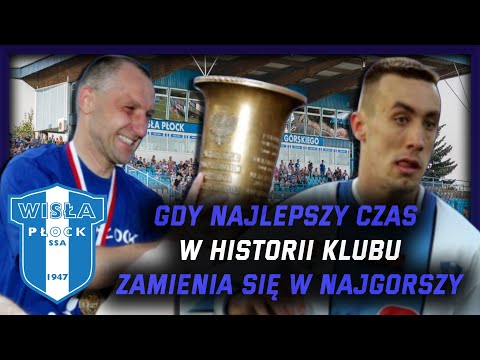 Wisła Płock (2002-2007) - gdy najlepszy czas w historii klubu zamienia się w najgorszy