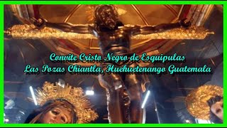 preview picture of video 'Convite Cristo Negro de Esquipulas, Las Pozas Zona 2 Chiantla Huehuetenago'