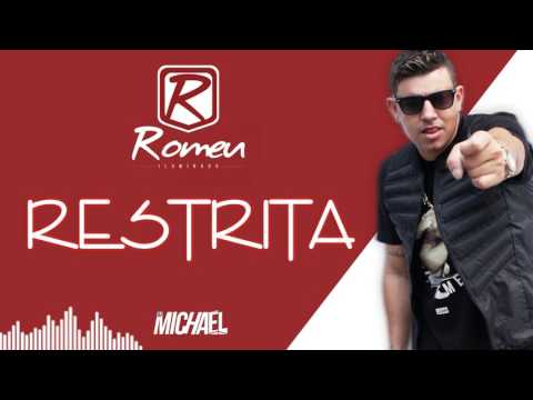 MC Romeu - Restrita [ DJ Michael ]