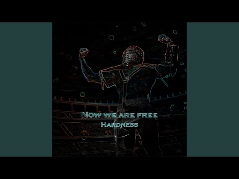 Now we are free (Hardstyle Version)