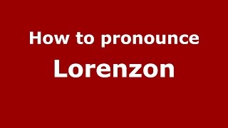 How to pronounce Lorenzon