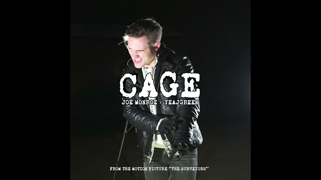 CAGE by Joe Monroe | Official song from the Motion Picture "The Surveyors"