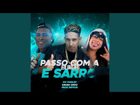 Passo Com a Bunda e Sarro