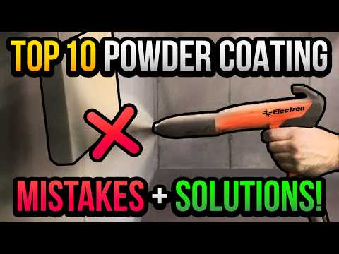 Top 10 Powder Coating Mistakes To Avoid + Their Solutions!