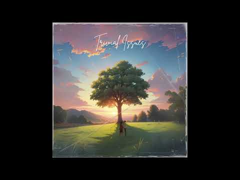 TRIVIAL ISSUES - Saaya