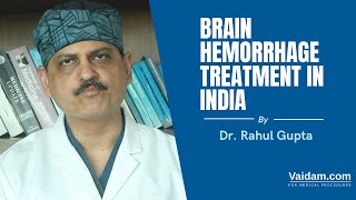 Brain Hemorrhage Treatment in India | Best Explained By Dr. Rahul Gupta