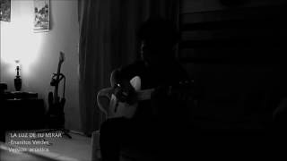 Enanitos Verdes - La luz de tu mirar [Cover]