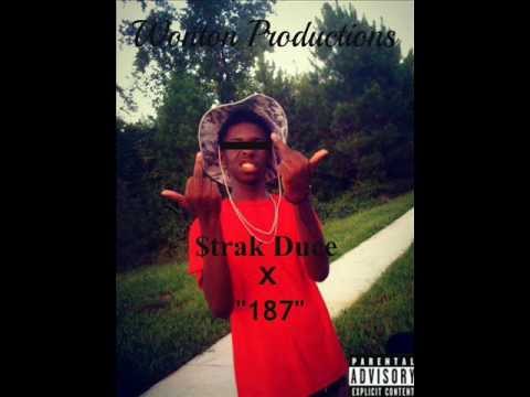 Strak Duce - "187"