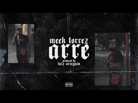 Meek Torrez - Arre 🤠 (prod. Luiz Arreguin)