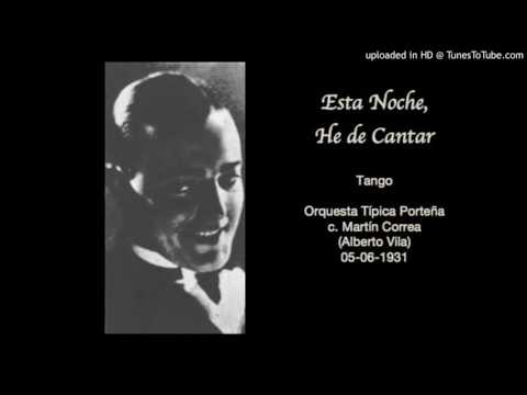 Today's Tango Is... Esta Noche He de Cantar - Orq. Típica Porteña 05-06-1931