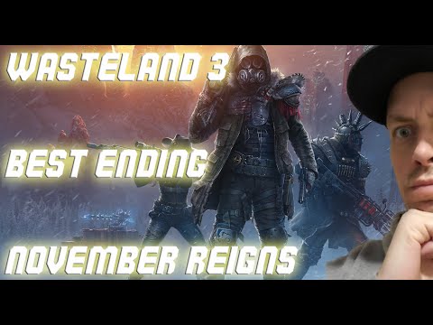 Wasteland 3  November reigns best ending how to