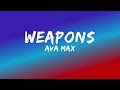 Ava Max - Weapons [Lyrics]